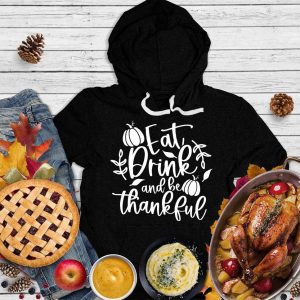 Eat Drink And Be Thankful Hoodie_2282