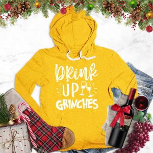 Drink Up Grinches Hoodie_6059