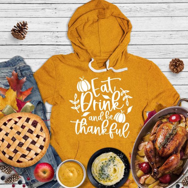 Eat Drink And Be Thankful Hoodie_2282