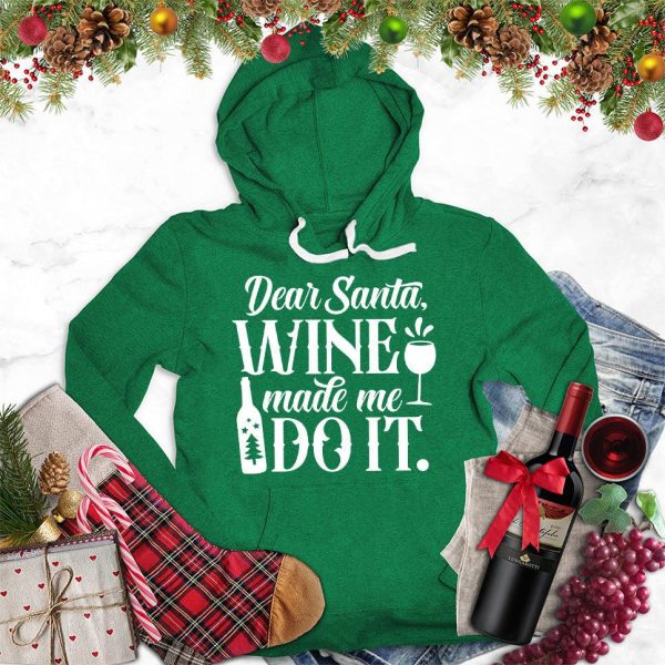 Dear Santa Wine Made Me Do It Hoodie_5003