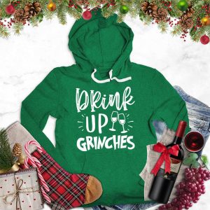 Drink Up Grinches Hoodie_6059