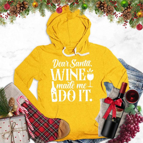 Dear Santa Wine Made Me Do It Hoodie_5003