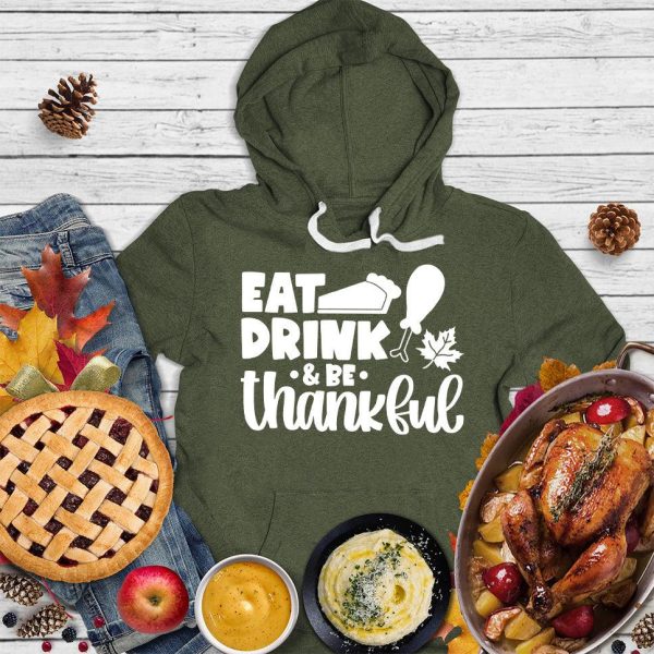 Eat Drink & Be Thankful Version 2 Hoodie_7781