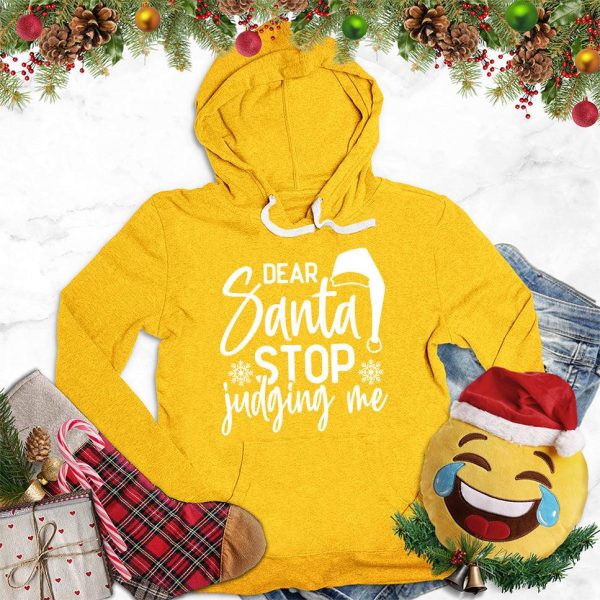 Dear Santa Stop Judging Me Hoodie_1599