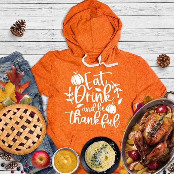 Eat Drink And Be Thankful Hoodie_2282