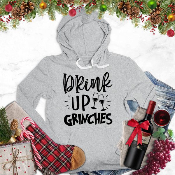 Drink Up Grinches Hoodie_6059