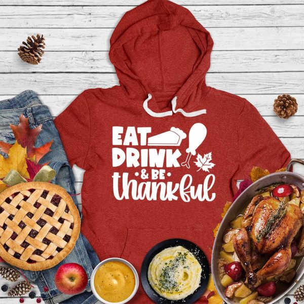 Eat Drink & Be Thankful Version 2 Hoodie_7781