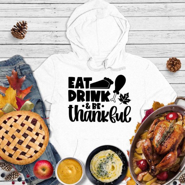 Eat Drink & Be Thankful Version 2 Hoodie_7781